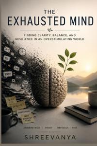 The Exhausted Mind