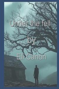 UNDER THE FELL
