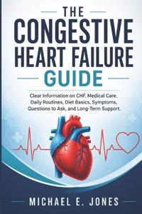 The Congestive Heart Failure Guide