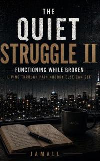 The Quiet Struggle II