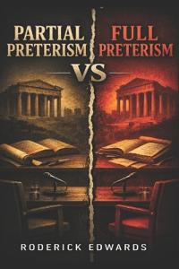 Partial Preterism vs Full Preterism
