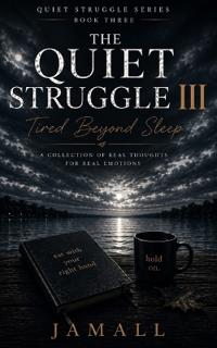 The Quiet Struggle III