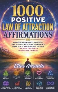 1000 POSITIVE LAW OF ATTRACTION AFFIRMATIONS