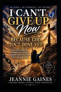 I Can't Give Up Now
