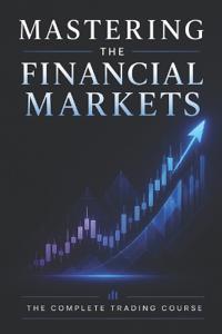 Mastering the Financial Markets