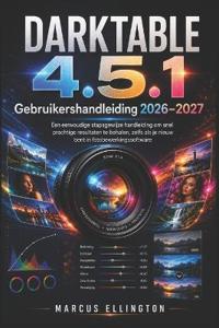 DARKTABLE 4.5.1 Gebruikershandleiding 2026-2027