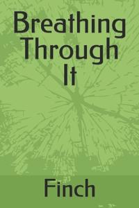 Breathing Through It
