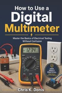 How to Use a Digital Multimeter