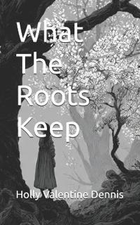 What The Roots Keep