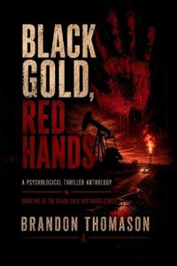 Black Gold, Red Hands