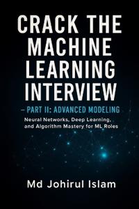 Crack The Machine Learning Interview Part 2