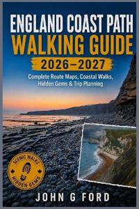 England Coast Path Walking Guide 2026-2027