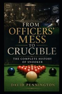From Officers' Mess to Crucible