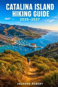 Catalina Island Hiking Guide 2026-2027