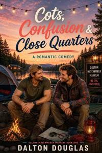 Cots, Confusion & Close Quarters