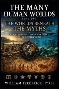 The Many Human Worlds Book Two