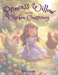 Princess Willow and the Chicken Conspiracy