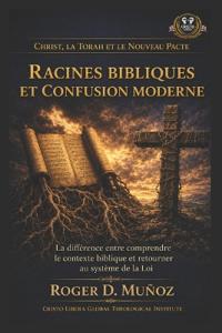 Racines bibliques et confusion moderne