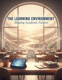 The Learning Environment