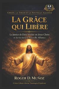 La Grâce qui Libère
