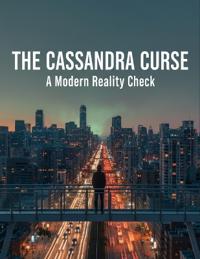 The Cassandra Curse
