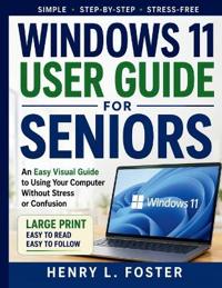 WINDOWS 11 USER GUIDE FOR SENIORS
