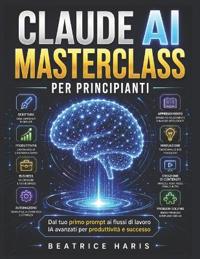 Claude AI Masterclass per principianti