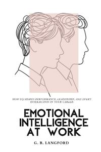 Emotional Intelligence at Work