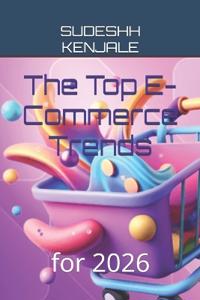 The Top E-Commerce Trends