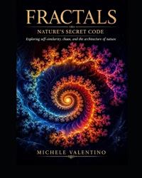 Fractals - Nature's Secret Code