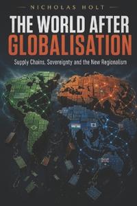 The World After Globalisation