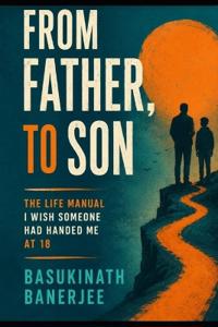 FROM FATHER, TO SON