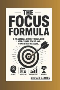 The Focus Formula