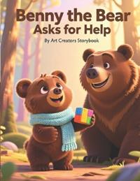 Benny the Bear Asks for Help