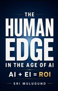 The Human Edge in the Age of AI