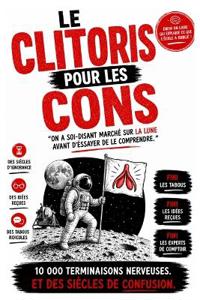 LE CLITORIS POUR LES CONS