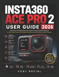 INSTA360 ACE PRO 2 USER GUIDE 2026