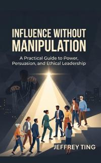 Influence Without Manipulation