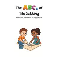 The ABCs of Tile Setting