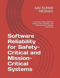 Software Reliability for Safety-Critical and Mission-Critical Systems