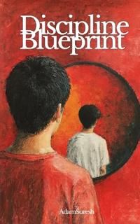THE DISCIPLINE BLUEPRINT