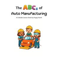 The ABCs of Auto Manufacturing