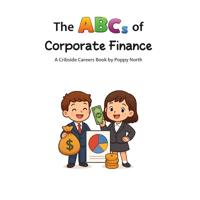 The ABCs of Corporate Finance