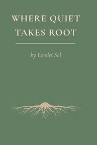 Where Quiet Takes Root