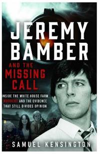 Jeremy Bamber and the Missing Call