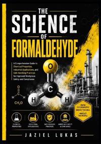 The Science of Formaldehyde