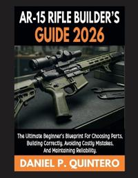 AR-15 Rifle Builder's Guide 2026