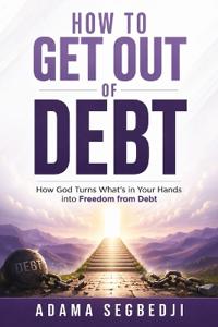 How To Get Out of Debt