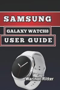 SAMSUNG GALAXY WATCH8 USER GUIDE