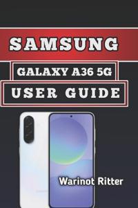 SAMSUNG GALAXY A36 5G USER GUIDE
